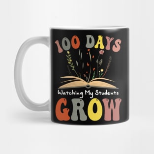 100 Day Watching My Students Grow 100 days of School Teacher Mug